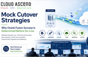 Mock Cutover Strategies. Why Oracle Fusion Success is Determined Before Go-Live