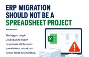 Why Oracle EBS to Fusion Migration Should Not Be a Spreadsheet Project